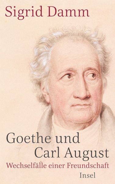 Goethe Und Carl August Von Sigrid Damm Portofrei Bei Bucher De Bestellen