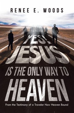 Yes! Jesus Is the Only Way to Heaven (eBook, ePUB)