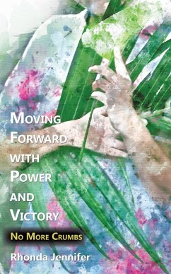 Moving Forward with Power and Victory (eBook, ePUB) - Jennifer, Rhonda