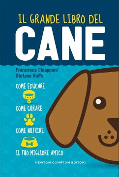 Il grande libro del cane (eBook, ePUB) - Chiapponi, Francesca; Roffo, Stefano