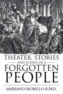 Theater, Stories and Scenes of a Forgotten People (eBook, ePUB) Theater, Stories and Scenes of a Forgotten People (eBook, ePUB)