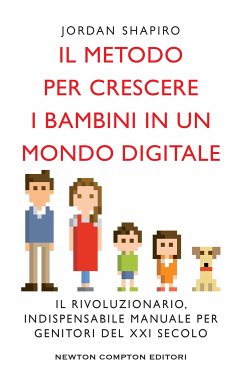 Il metodo per crescere i bambini in un mondo digitale (eBook, ePUB) - Shapiro, Jordan