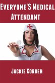 Everyone's Medical Attendant: Taboo Reluctant Nurse Erotica (eBook, ePUB)