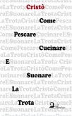 Come pescare cucinare e suonare la trota (eBook, ePUB)