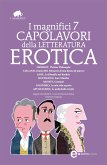 I magnifici 7 capolavori della letteratura erotica (eBook, ePUB)