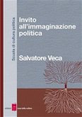 Invito all&quote;immaginazione politica (eBook, ePUB)