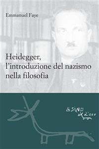 Heidegger, l'introduzione del nazismo nella filosofia (eBook, ePUB) - Faye, Emmanuel