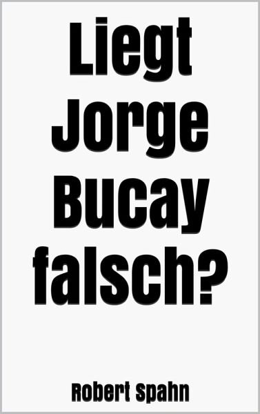 Liegt Jorge Bucay falsch? (eBook, ePUB) Liegt Jorge Bucay falsch? (eBook, ePUB)