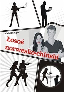 Łosoś norwesko-chiński (eBook, ePUB) - Krupa, Michał