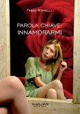 Parola chiave innamorarmi (eBook, ePUB)