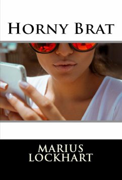 Horny Brat: Taboo Erotica (eBook, ePUB) - Lockhart, Marius