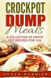 Crockpot Dump Meals: A Collection Of... - Bild 1