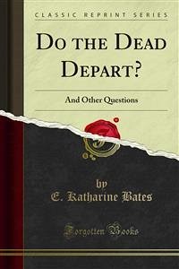 Do the Dead Depart? (eBook, PDF) - Katharine Bates, E.