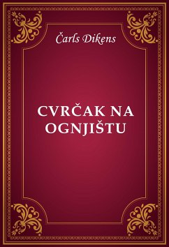 Cvrčak na ognjištu (eBook, ePUB) - Dikens, Čarls