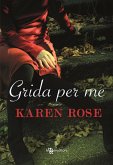 Grida per me (eBook, ePUB) Grida per me (eBook, ePUB)