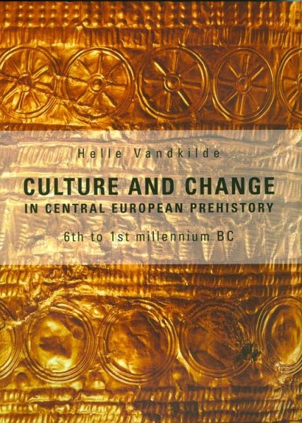 Culture and Change in Central European Prehistory (eBook, PDF) Culture and Change in Central European Prehistory (eBook, PDF)