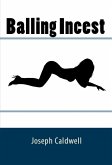 Balling Incest: Taboo Erotica (eBook, ePUB)