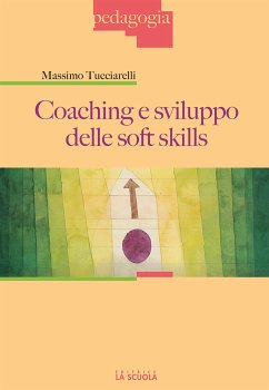 Coaching e sviluppo delle soft skills (eBook, ePUB) - Massimo, Tucciarelli