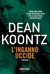 L'inganno uccide (eBook, ePUB) - Koontz, Dean