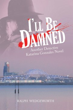 I'Ll Be Damned (eBook, ePUB) I'Ll Be Damned (eBook, ePUB)