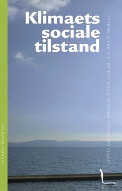 Klimaets sociale tilstand (eBook, ePUB) - Gundelach, Peter; Hauge, Bettina; Nørregaard-Nielsen, Esther