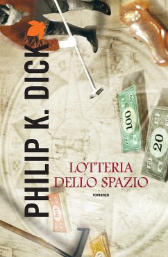 Lotteria dello spazio (eBook, ePUB) - K. Dick, Philip