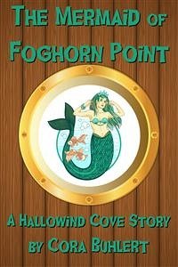 The Mermaid of Foghorn Point (eBook, ePUB) - Buhlert, Cora