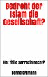 Bedroht der Islam die Gesellschaft?... - Bild 1