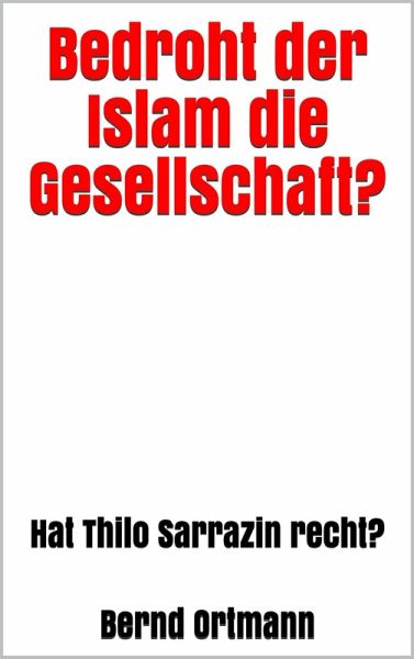 Bedroht der Islam die Gesellschaft? (eBook, ePUB)
