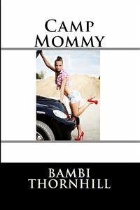 Camp Mommy: Taboo Older Woman Erotica (eBook, ePUB) - Thornhill, Bambi