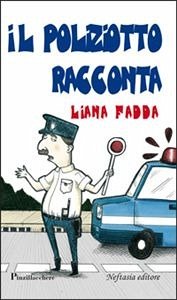 Il poliziotto racconta (eBook, PDF) - Fadda, Liana