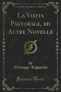 La Visita Pastorale, ed Altre Novelle (eBook, PDF) - Lipparini, Giuseppe