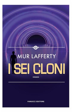 I sei cloni (eBook, ePUB) - Lafferty, Mur