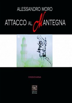 Attacco al Mantegna (eBook, ePUB) - Moro, Alessandro