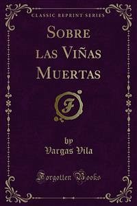 Sobre las Viñas Muertas (eBook, PDF) - Vila, Vargas