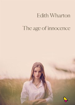 The age of innocence (eBook, ePUB) - Wharton, Edith