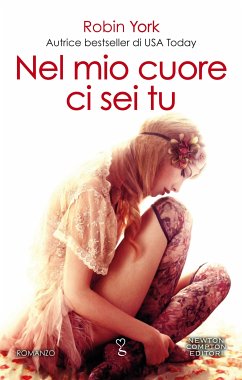 Nel mio cuore ci sei tu (eBook, ePUB) - York, Robin