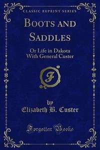 Boots and Saddles (eBook, PDF) - B. Custer, Elizabeth