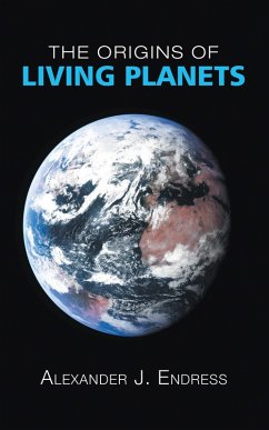 The Origins of Living Planets (eBook, ePUB)