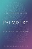 A COMPREHENSIVE GUIDE TO PALMISTRY (eBook, ePUB)