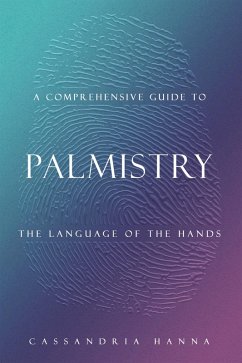 Cover A COMPREHENSIVE GUIDE TO PALMISTRY (eBook, ePUB)