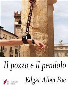 Il pozzo e il pendolo (eBook, ePUB) - Allan Poe, Edgar