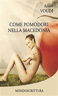 Come pomodori nella macedonia (eBook, ePUB) - Voudì, Alain