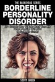 Borderline Personality Disorder: 30+ Secrets How To Take Back Your Life When Dealing With BPD (A Self Help Guide) (eBook, ePUB)