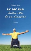 Le tre fasi della vita di un disabile (eBook, ePUB)