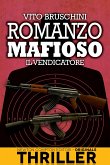 Romanzo mafioso. Il vendicatore (eBook, ePUB)