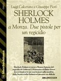 Sherlock Holmes a Monza. Due pistole per un regicidio (eBook, ePUB)