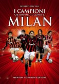 I campioni che hanno fatto grande il Milan (eBook, ePUB)