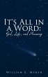 It's All in a Word: God, Life, and... - Bild 1