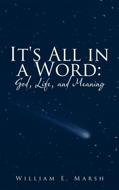 It's All in a Word: God, Life, and Meaning (eBook, ePUB)